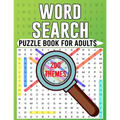 Word Search Puzzle Book for Adults: Easy to See Large Print Word Search Book for Adults with a Huge Supply of Puzzles