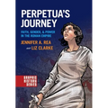 Perpetua's Journey: Faith, Gender, and Power in the Roman Empire