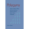 Polygyny: What It Means When African American Muslim Women Share Their Husbands