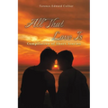 All That Love Is