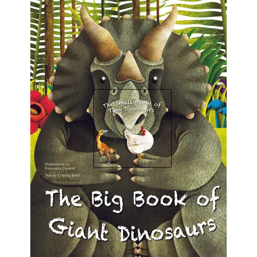 The Big Book of Giant Dinosaurs and the Small Book of Tiny Dinosaurs