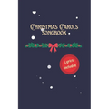 Christmas Carols Songbook: Lyrics included Bonus: Contains the Italian Version of Jingle Bells