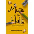 Music in the Halls: The Heart and Heartbreak of Teaching at a High-Poverty School in Washington, DC