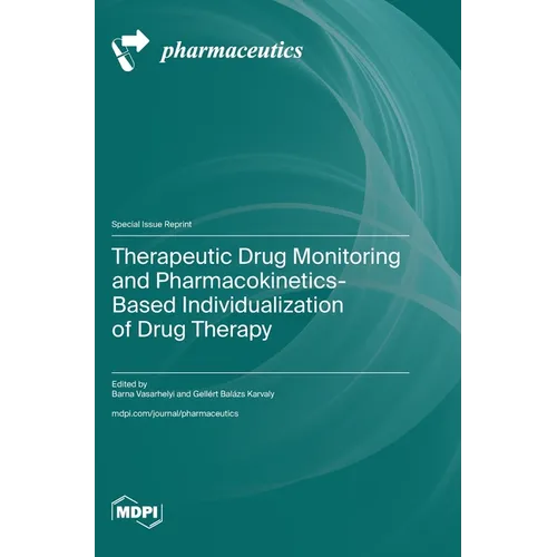 Therapeutic Drug Monitoring and Pharmacokinetics-Based Individualization of Drug Therapy