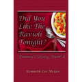 Did You Like the Ravioli Tonight?: Emmy's Story, Part 4