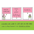 When Someone Has a Very Serious Illness: Children Can Learn to Cope with Loss and Change