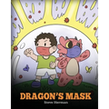 Dragon's Mask: A Cute Children's Story to Teach Kids the Importance of Wearing Masks to Help Prevent the Spread of Germs and Viruses.