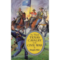 The Third Texas Cavalry in the Civil War