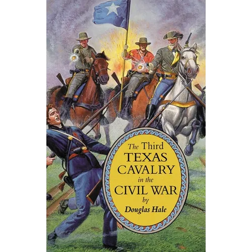 The Third Texas Cavalry in the Civil War