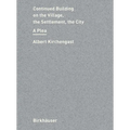 Continued Building on City, Settlement, Village: A Plea