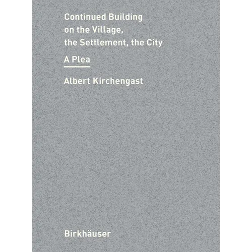 Continued Building on City, Settlement, Village: A Plea