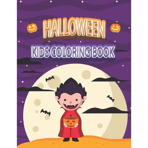 Halloween Kids Coloring Book: Halloween Ghost Coloring Book with Witch, Vampires, Autumn Fairies and More!