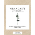 Grandad's Life Journal: Stories, Memories and Moments for My Family A Guided Memory Journal to Share Grandad's Life