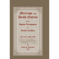 Marriage and Death Notices from Baptist Newspapers of South Carolina, Volume 2: 1866-1887