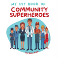My 1st Book of Community Superheroes: Learn about community helpers (For Toddlers and Kids ages 2-5 years)