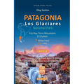 PATAGONIA, Los Glaciares National Park, Fitz Roy, Torre Mountains, El Chaltén, hiking maps