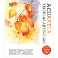 Acuarela (Artist's Watercolor Techniques): Técnicas Artisticas
