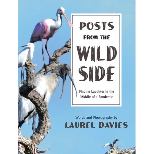 Posts From The Wild Side, Finding Laughter in the Middle of a Pandemic