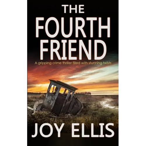 THE FOURTH FRIEND a gripping crime thriller full of stunning twists