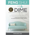 Feng Shui on a Dime: Affordable Feng Shui for Love, Health, Wealth and Success