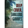 Deep Cover, Shallow Graves