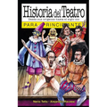 Historia del teatro para principiantes: con ilustraciones de Alejandro Ravassi