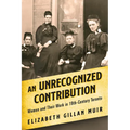 An Unrecognized Contribution: Women and Their Work in 19th-Century Toronto