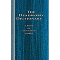 The Deadword Dictionary: A Book of Outdated Words