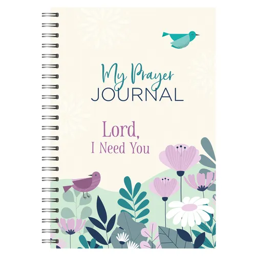 My Prayer Journal: Lord, I Need You