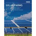 Solar Farms: The Earthscan Expert Guide to Design and Construction of Utility-Scale Photovoltaic Systems