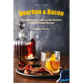 Bourbon & Bacon: The Ultimate Guide to the South's Favorite Foods