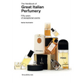 The Handbook of Great Italian Perfumery: Fifty Years of Exceptional Scents
