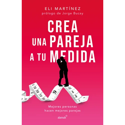 Crea Una Pareja a Tu Medida. Mejores Personas Hacen Mejores Parejas / Custom Build Your Partner. Better People Make Better Couples