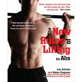 The New Rules of Lifting for ABS: A Myth-Busting Fitness Plan for Men and Women Who Want a Strong Core and a Pain-Free Back