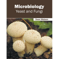 Microbiology: Yeast and Fungi