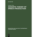 Acoustic Theory of Speech Production: With Calculations Based on X-Ray Studies of Russian Articulations