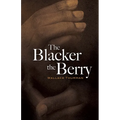 The Blacker the Berry