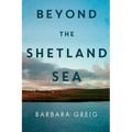 Beyond The Shetland Sea