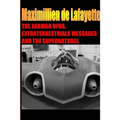 The German UFOs, Extraterrestrials Messages and the Supernatural