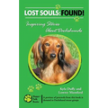Lost Souls: FOUND! Inspiring Stories About Dachshunds