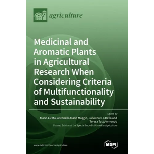 Medicinal and Aromatic Plants in Agricultural Research When Considering Criteria of Multifunctionality and Sustainability