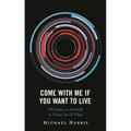 Come with Me If You Want to Live: The Future as Foretold in Classic Sci-Fi Films