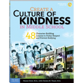 Create a Culture of Kindness in Middle School: 48 Character-Building Lessons to Foster Respect and Prevent Bullying