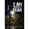 2 AM Running in Fear