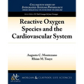 Reactive Oxygen Species and the Cardiovascular System