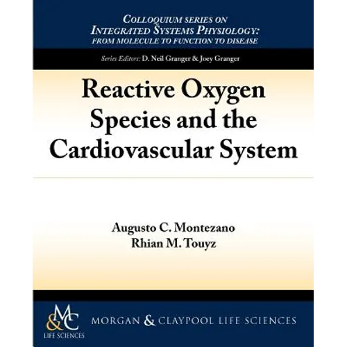Reactive Oxygen Species and the Cardiovascular System