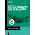 Klima, Rohstoffe Und Prognosen: Nachhaltigkeit Und Megatrends