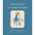 I Get to Go to Church Today: a little book about big church