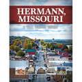 Hermann, Missouri: A Walk Through History