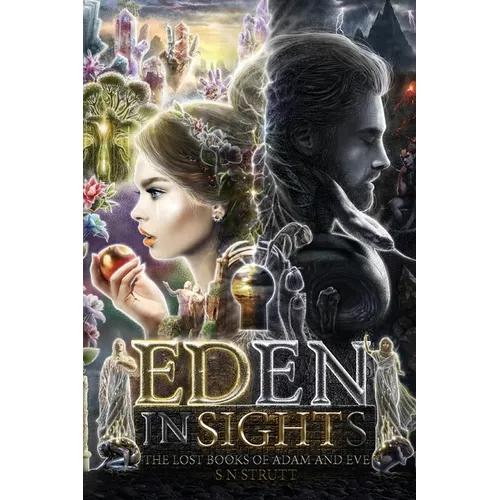Eden Insights And The Lost Books of Adam and Eve